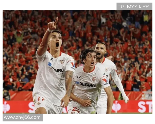 塞维利亚足球的辉煌历程与未来展望：从西甲强队到欧洲舞台的传奇之路